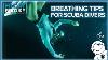 Breathing Tips For Scuba Divers