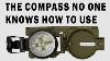 The Compass No One Knows How To Use